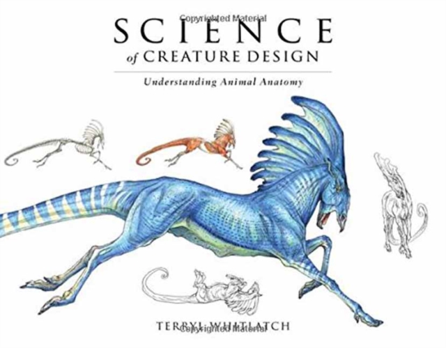 Science of Creature Design : Understanding Animal Anatomy, Paperback / softback Book