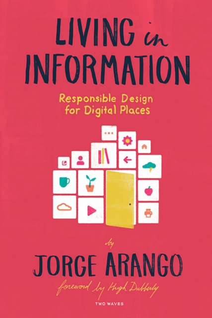 Living in Information : Responsible Design for Digital Places, EPUB eBook