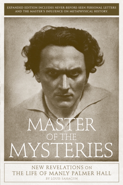 Master of the Mysteries : New Revelations on the Life of Manly Palmer Hall, EPUB eBook