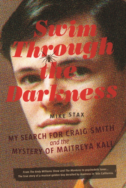 Swim Through the Darkness : My Search for Craig Smith and the Mystery of Maitreya Kali, EPUB eBook