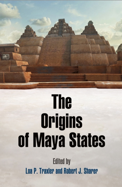 The Origins of Maya States, EPUB eBook