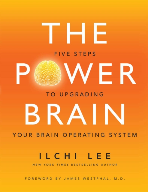 The Power Brain : Five Steps to Upgrading Your Brain Operating System, Paperback / softback Book
