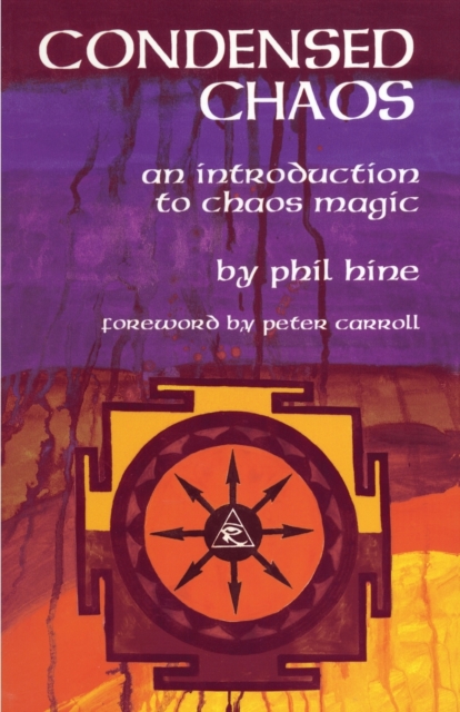 Condensed Chaos : An Introduction to Chaos Magic, Paperback / softback Book