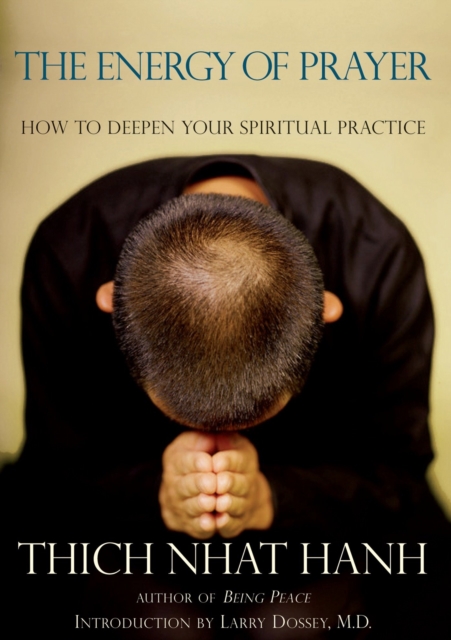 The Energy of Prayer : How to Deepen Your Spiritual Practice, EPUB eBook