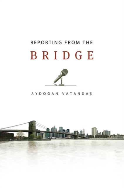 Reporting from the Bridge, EPUB eBook
