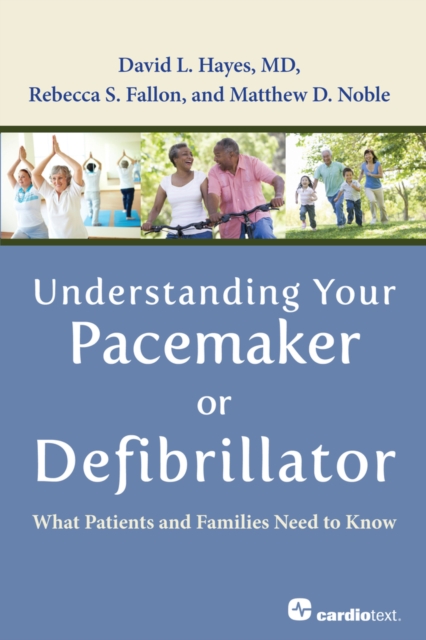 Understanding Your Pacemakers : What Patients and Families Need to Know, EPUB eBook