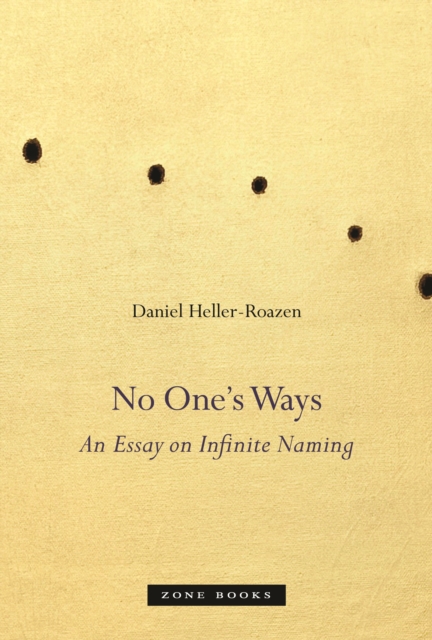 No One's Ways : An Essay on Infinite Naming, Hardback Book