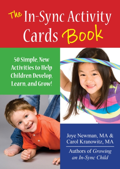 The In-Sync Activity Cards Book : 50 Simple New Activities to Help Children Develop, Learn, and Grow!, EPUB eBook