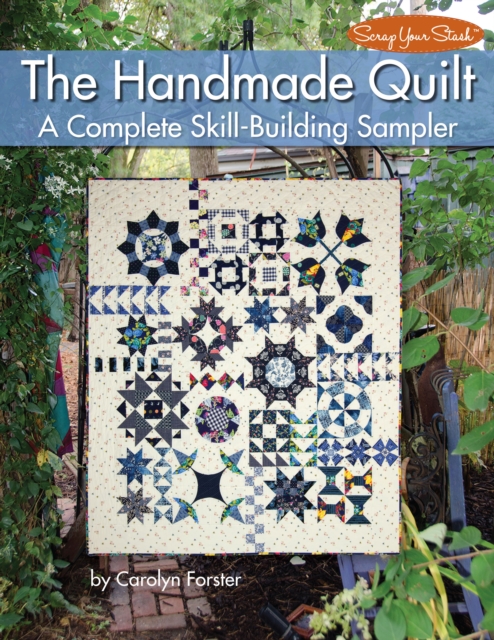 The Handmade Quilt : A Complete Skill-Building Sampler, Paperback / softback Book