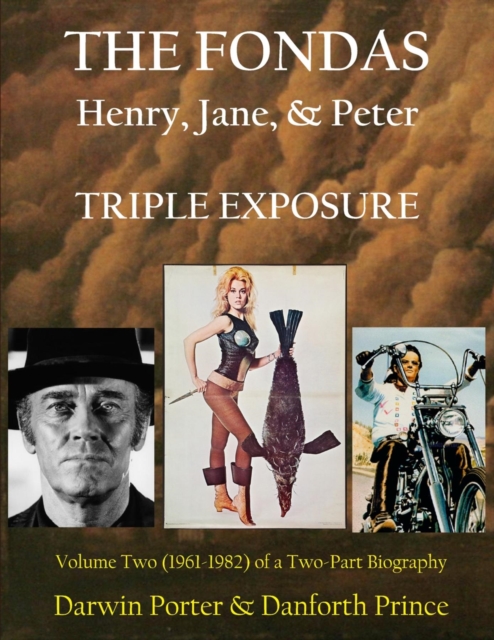 The Fondas : Henry, Jane, & Peter--TRIPLE EXPOSURE, EPUB eBook