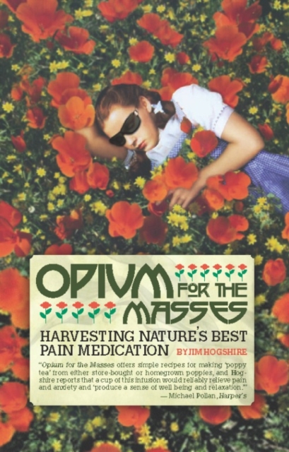 Opium for the Masses : Harvesting Nature's Best Pain Medication, EPUB eBook