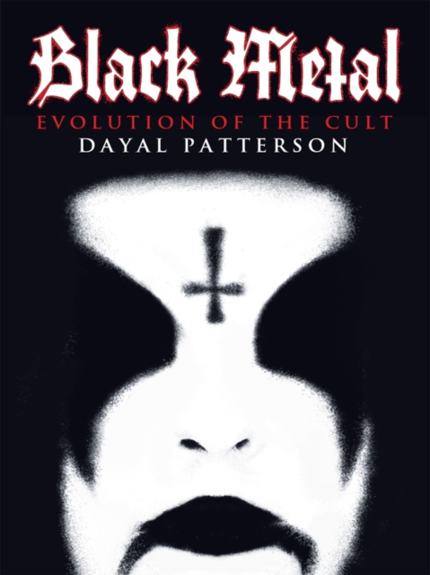 Black Metal : Evolution of the Cult, EPUB eBook