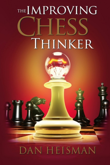 The Improving Chess Thinker : Revised and Expanded, EPUB eBook