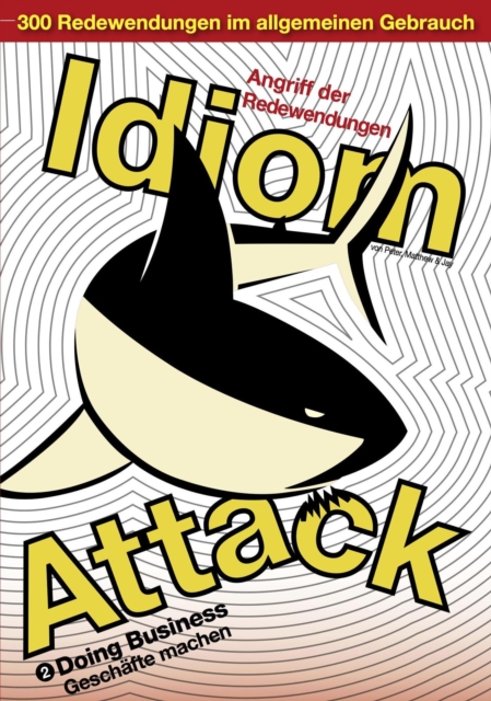 Idiom Attack Vol. 2 - Doing Business (German Edition) Angriff der Redewendungen 2 - Geschafte machen : English Idioms for ESL Learners: With 300+ Idioms in 25 Themed Chapters w/ free MP3 at IdiomAttac, EPUB eBook