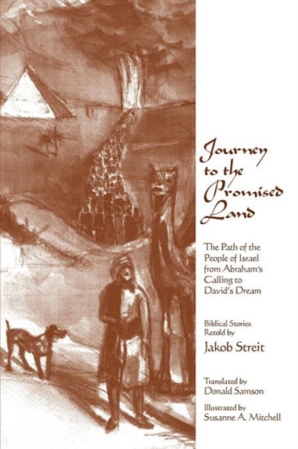 Journey to the Promised Land : The Path of the People of Israel from Abraham's Calling to David's Dream, Paperback / softback Book