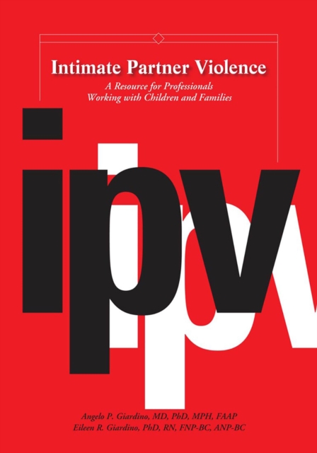Intimate Partner Violence : A Resource for Professionals   Working with Children and Families, EPUB eBook