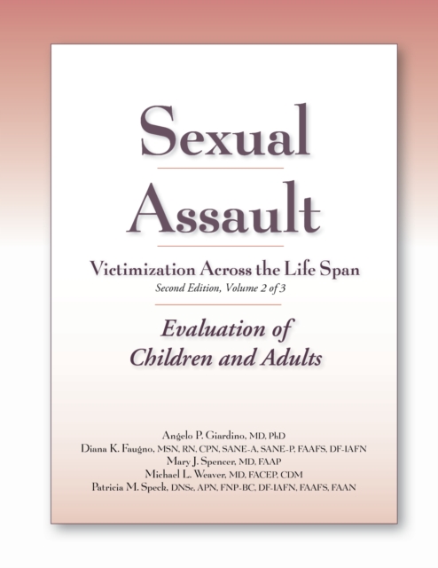 Sexual Assault Victimization Across the Life Span Second Edition Volume 2 : Evaluation of Children and Adults, EPUB eBook