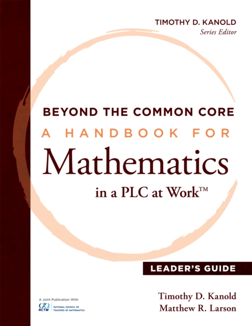 Beyond the Common Core [Leader's Guide] : A Handbook for Mathemaic in a PLC at Work(TM),  Leader's Guide, EPUB eBook