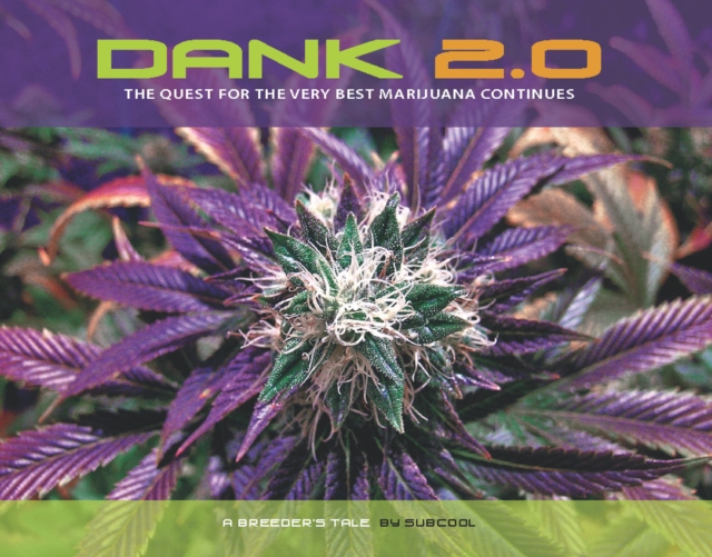 DANK 2.0 : The Quest for the Very Best Marijuana Continues, EPUB eBook