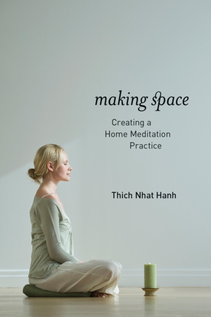 Making Space : Creating a Home Meditation Practice, Paperback / softback Book