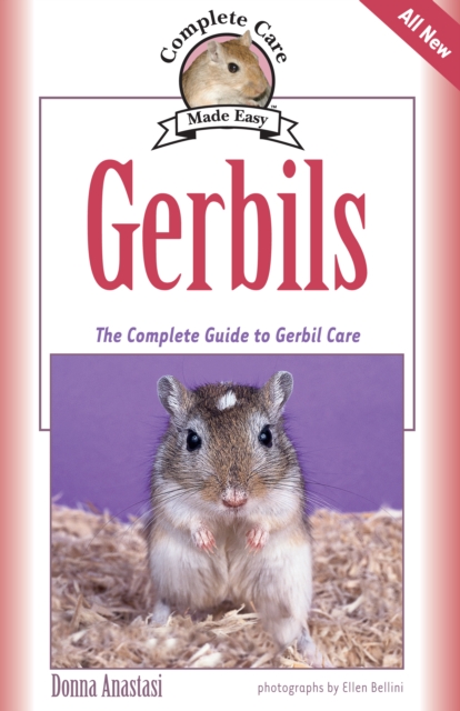Gerbils : The Complete Guide to Gerbil Care, EPUB eBook