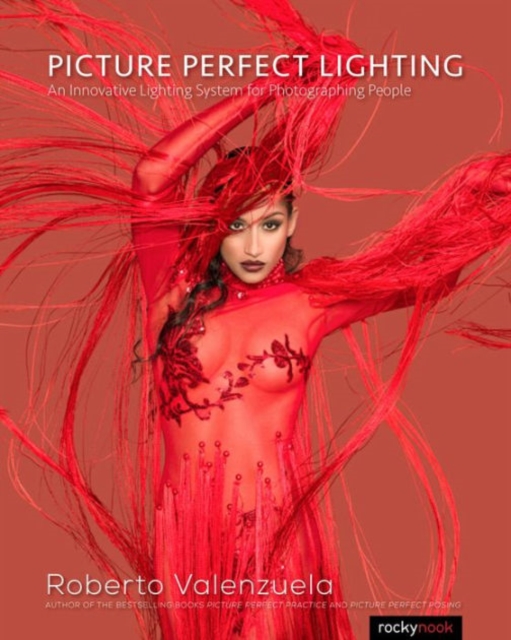 Picture Perfect Lighting : An Innovative Lighting System for Photographing People, Paperback / softback Book