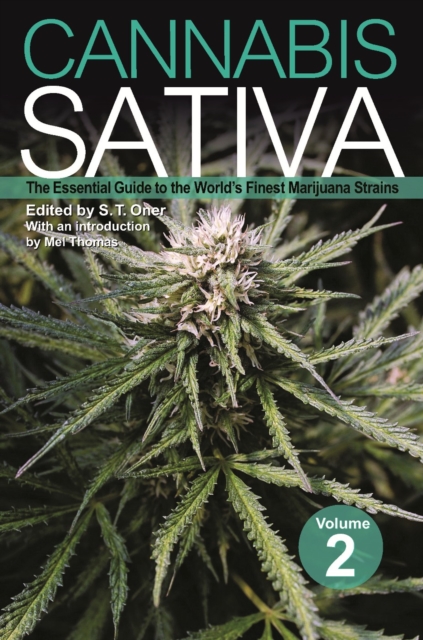 Cannabis Sativa : The Essential Guide to the World's Finest Marijuana Strains, Volume 2, EPUB eBook