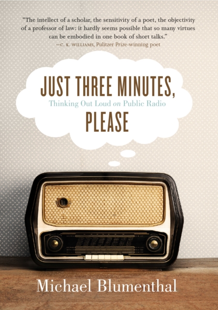 Just Three Minutes, Please : Thinking Out Loud on Public Radio, EPUB eBook