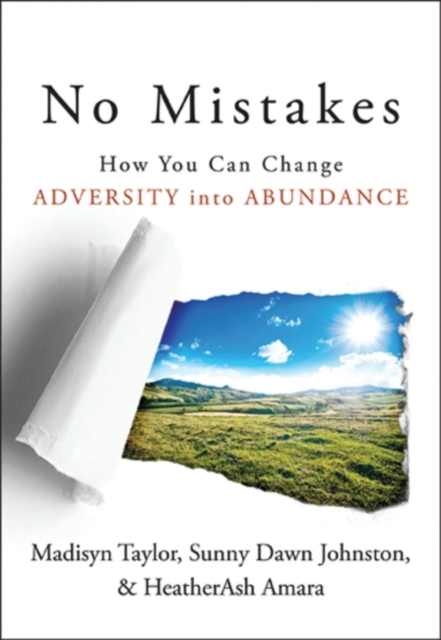 No Mistakes! : How You Can Change Adversity into Abundance, EPUB eBook