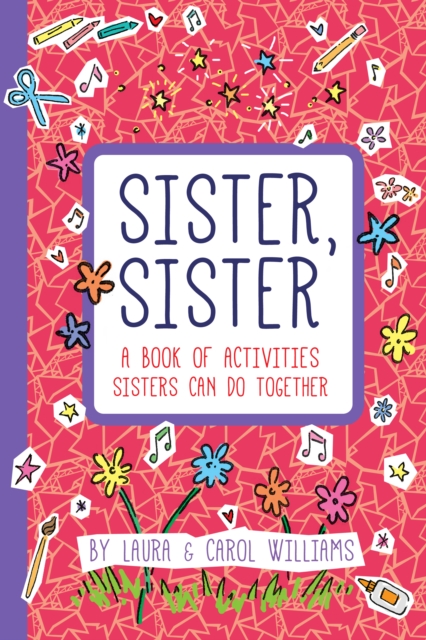 Sister, Sister : Fun Activities Just for Sisters, EPUB eBook