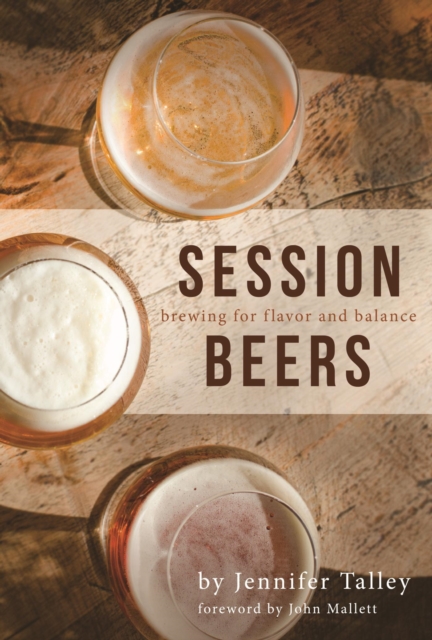 Session Beers : Brewing for Flavor and Balance, EPUB eBook
