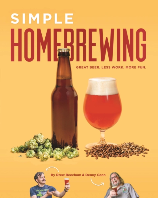 Simple Homebrewing : Great Beer, Less Work, More Fun, EPUB eBook