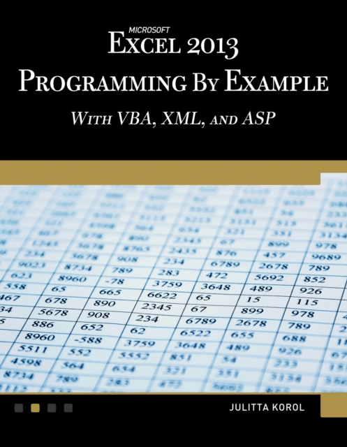 Microsoft Excel 2013 Programming by Example with VBA, XML, and ASP, PDF eBook