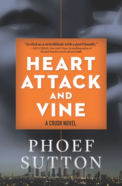 Heart Attack and Vine : A Crush Mystery, EPUB eBook