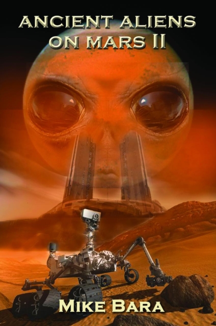 Ancient Aliens on Mars II, Paperback / softback Book