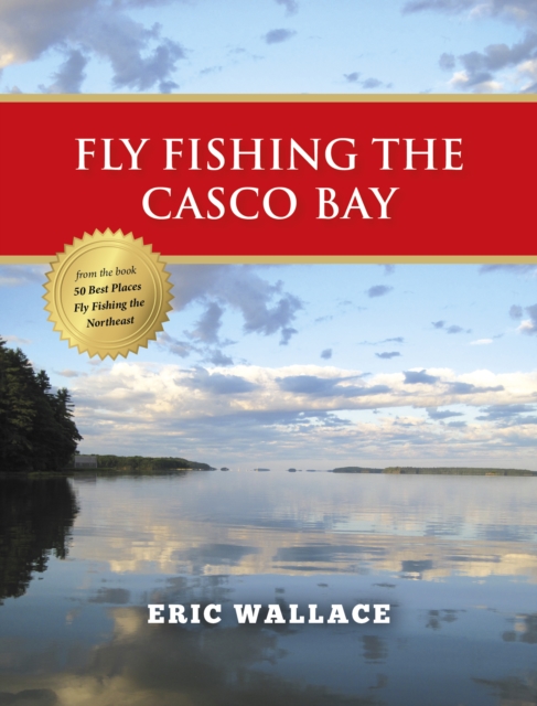 Fly Fishing the Casco Bay, EPUB eBook