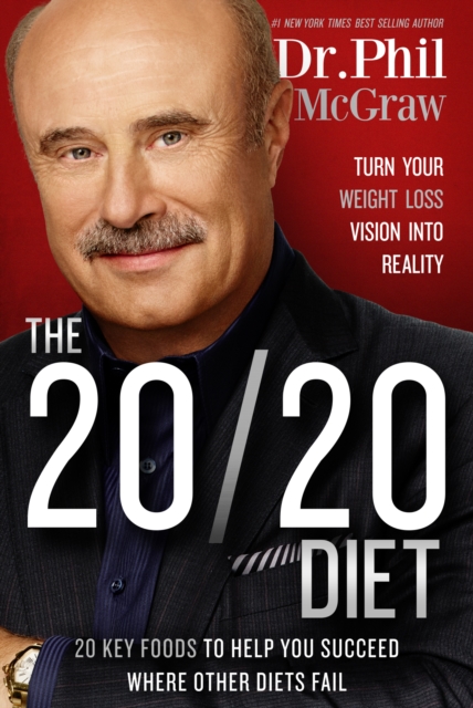 The 20/20 Diet : Turn Your Weight Loss Vision Into Reality, EPUB eBook