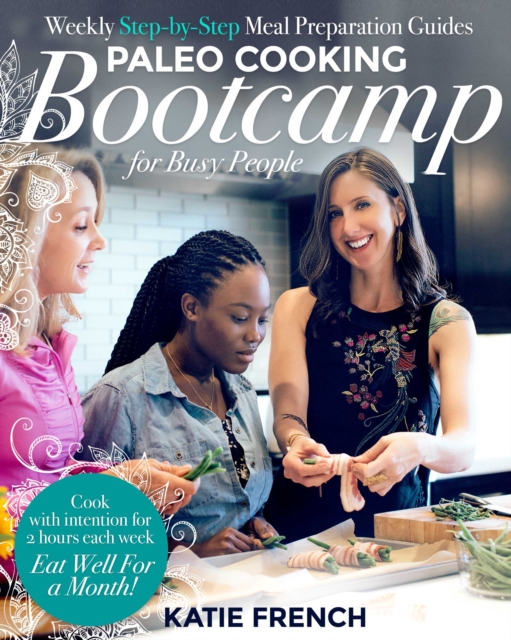 Paleo Cooking Bootcamp for Busy People, EPUB eBook