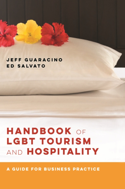 Handbook of LGBT Tourism and Hospitality : A Guide for Business Practice, EPUB eBook