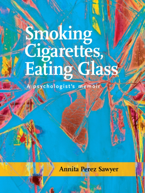 Smoking Cigarettes, Eating Glass, EPUB eBook