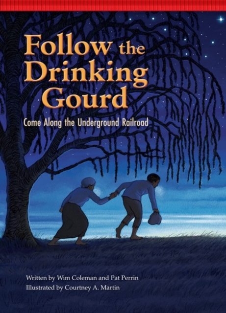 Follow the Drinking Gourd : Come Along the Underground Railroad, PDF eBook