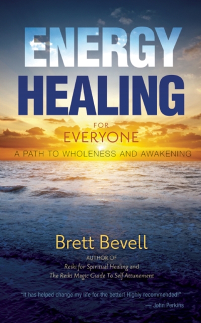 Energy Healing for Everyone : A Path to Wholeness and Awakening, EPUB eBook