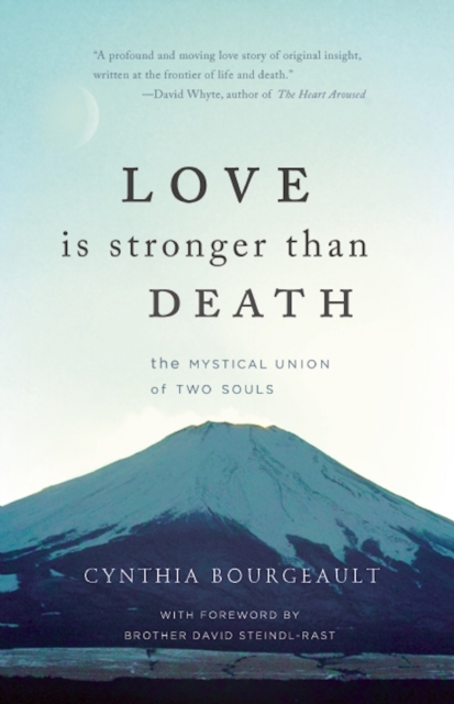 Love is Stronger than Death : The Mystical Union of Two Souls, Paperback / softback Book