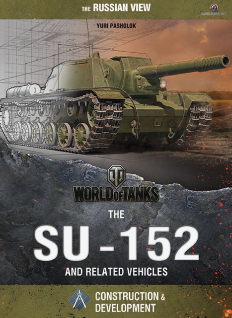 World of Tanks - The SU-152 and Related Vehicles, EPUB eBook
