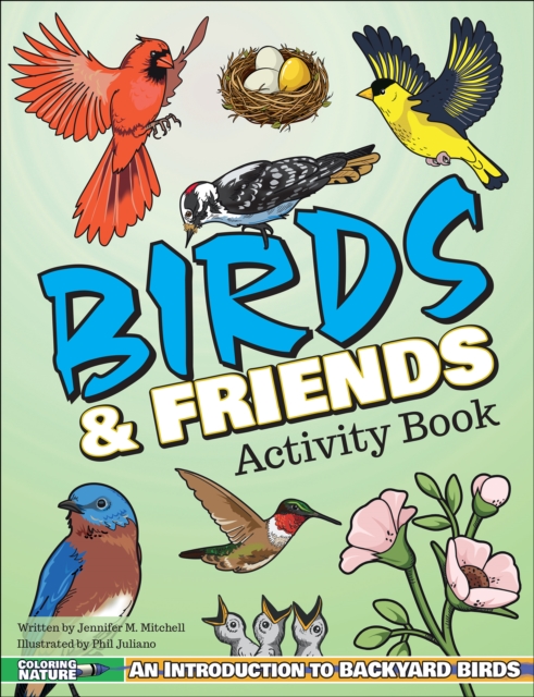 Birds & Friends Activity Book : An Introduction to Backyard Birds for Kids, Paperback / softback Book
