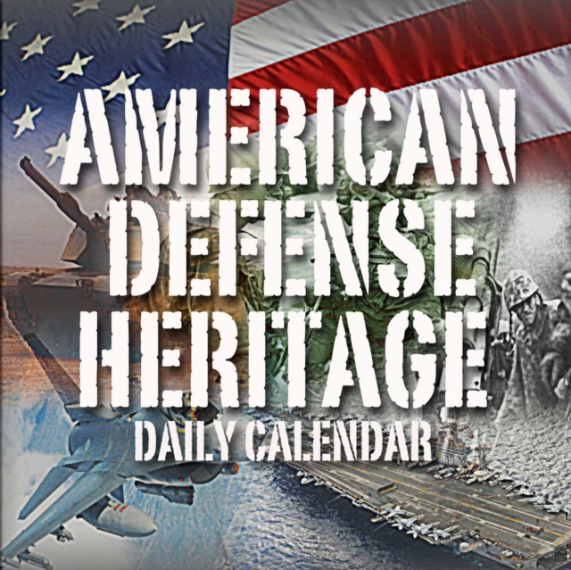 American Defense Heritage Daily Calendar, EPUB eBook