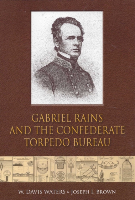 Gabriel Rains and the Confederate Torpedo Bureau, EPUB eBook
