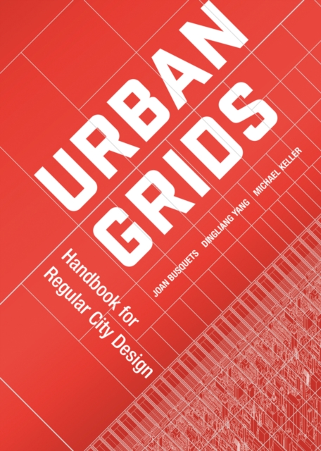 Urban Grids : Handbook for Regular City Design, Hardback Book