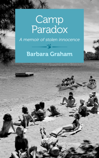 Camp Paradox : A Memoir of Stolen Innocence, EPUB eBook