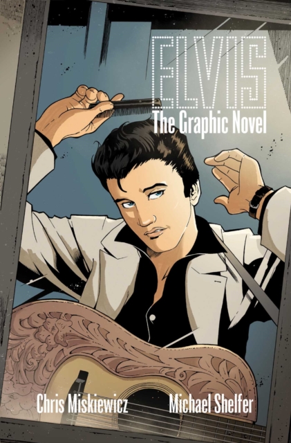 Elvis : The Graphic Novel, Paperback / softback Book